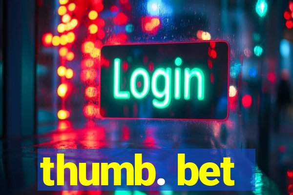 thumb. bet