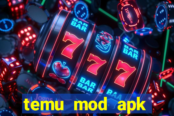 temu mod apk unlimited money