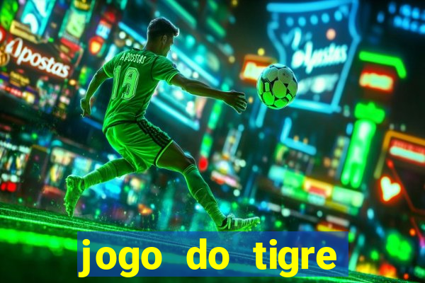 jogo do tigre minimo 1 real