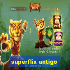 superflix antigo