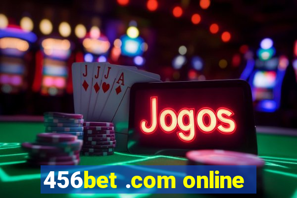 456bet .com online