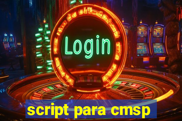 script para cmsp