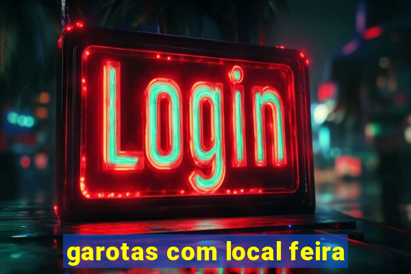 garotas com local feira