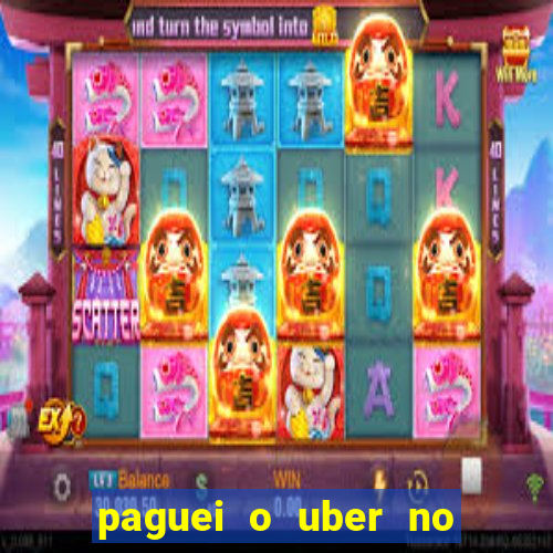 paguei o uber no pix e nao encontrou motorista