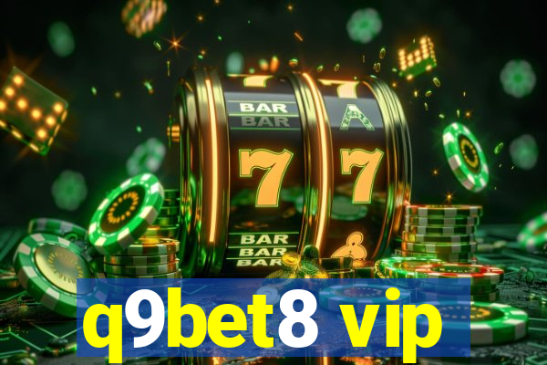 q9bet8 vip