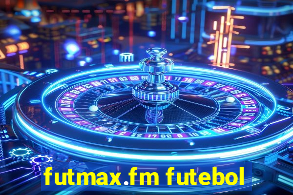 futmax.fm futebol