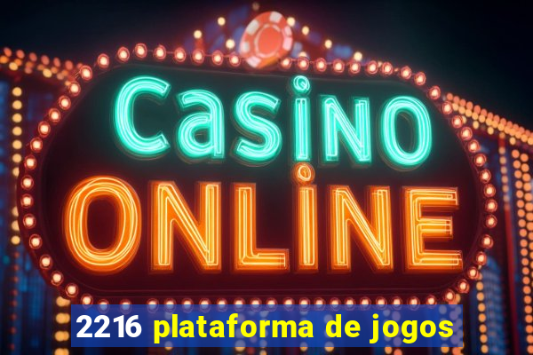 2216 plataforma de jogos