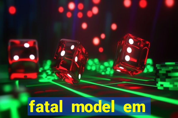 fatal model em porto nacional