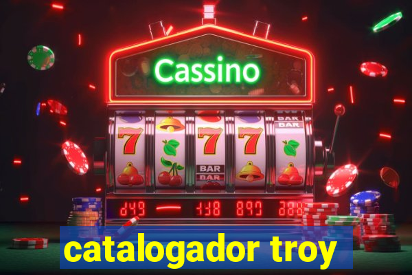 catalogador troy