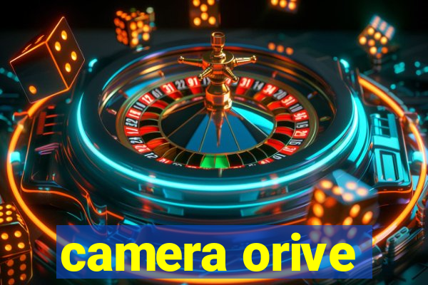 camera orive