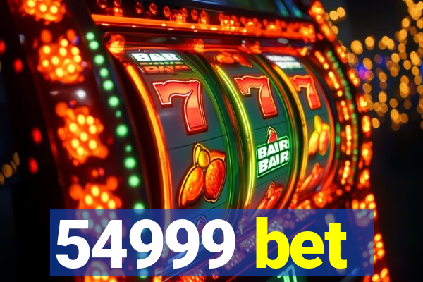 54999 bet