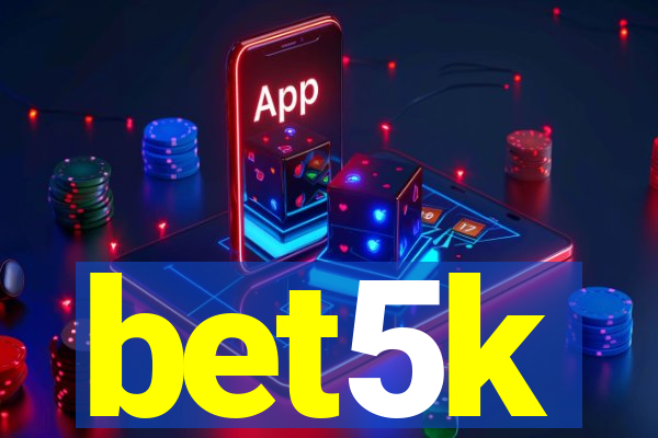 bet5k