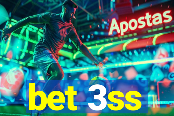 bet 3ss