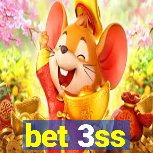 bet 3ss