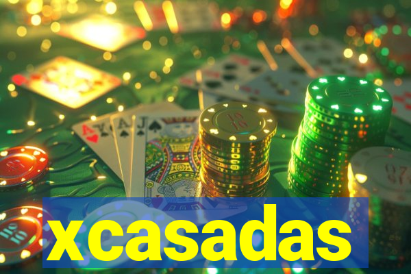 xcasadas