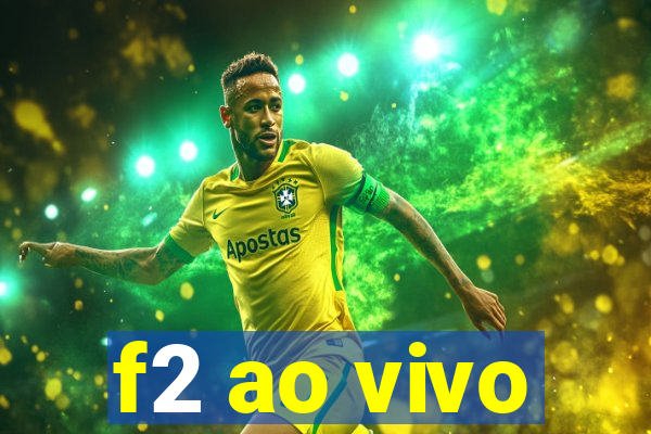 f2 ao vivo