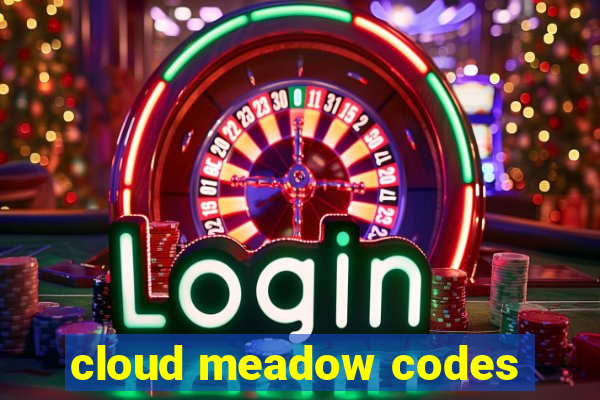 cloud meadow codes