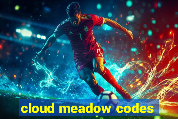 cloud meadow codes