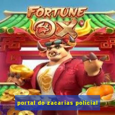 portal do zacarias policial