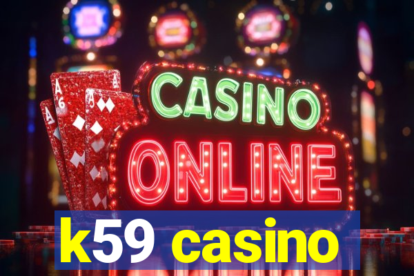 k59 casino