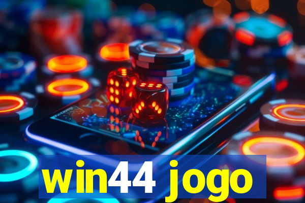 win44 jogo