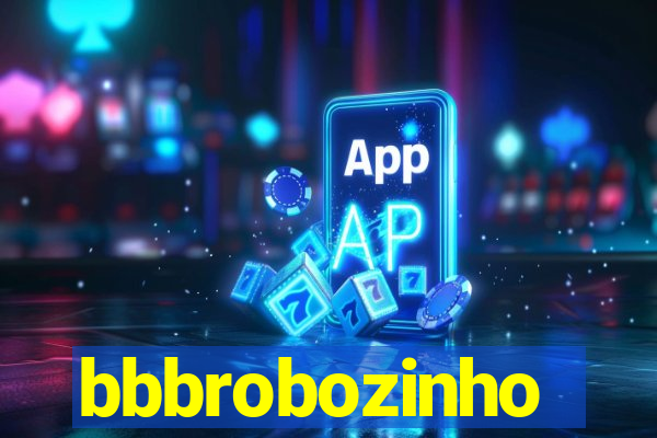 bbbrobozinho