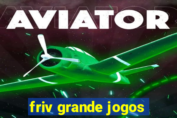 friv grande jogos