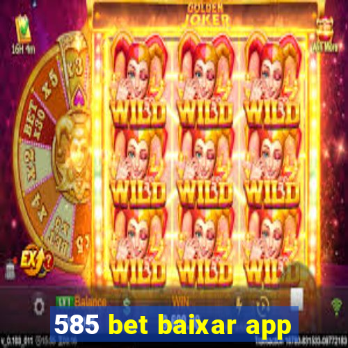 585 bet baixar app