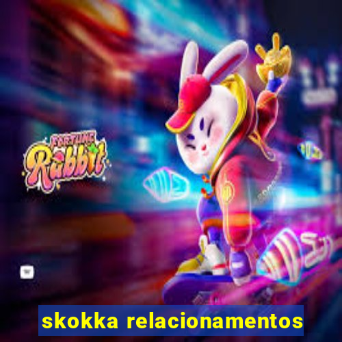 skokka relacionamentos