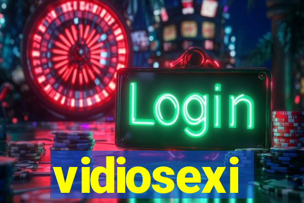 vidiosexi