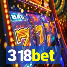 318bet