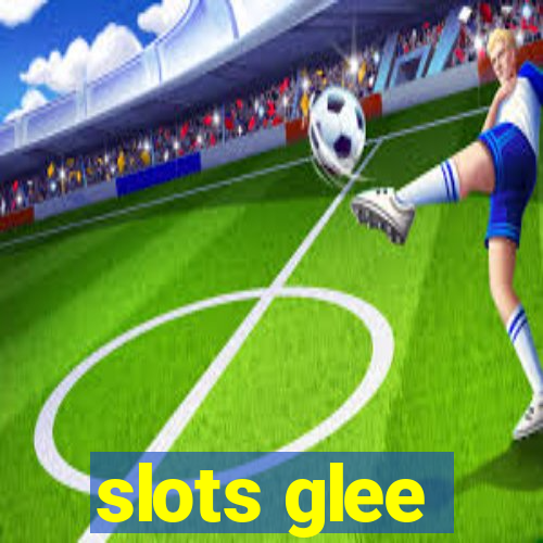 slots glee