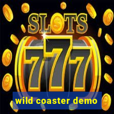 wild coaster demo