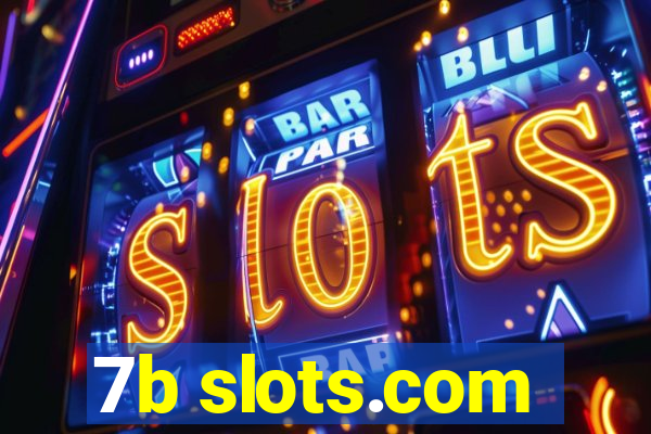 7b slots.com