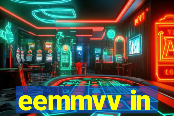 eemmvv in