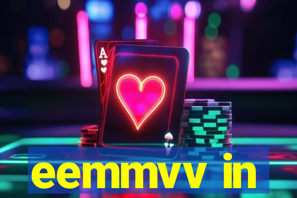 eemmvv in