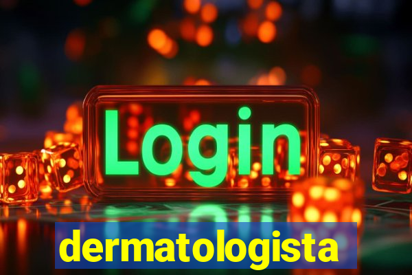 dermatologista quanto ganha