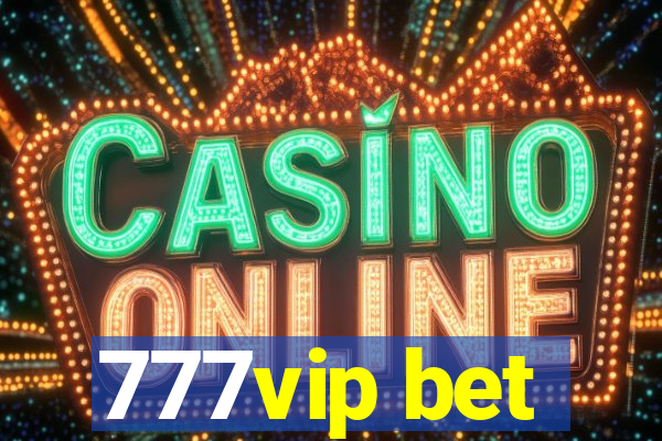 777vip bet