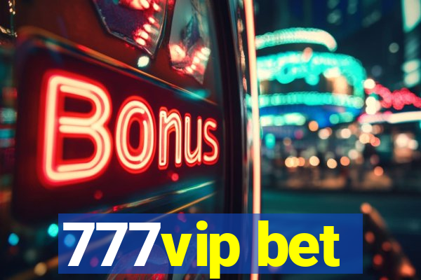 777vip bet