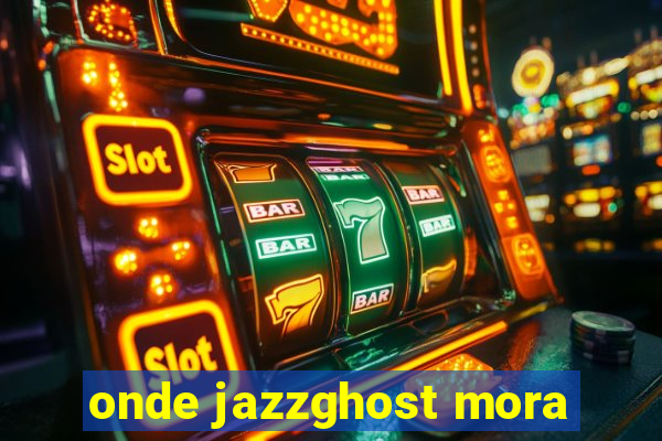 onde jazzghost mora