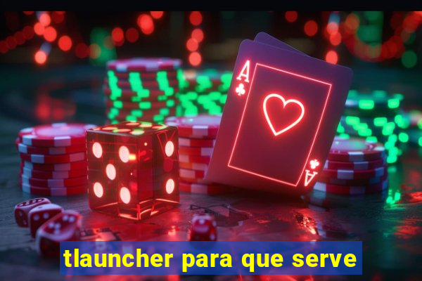 tlauncher para que serve