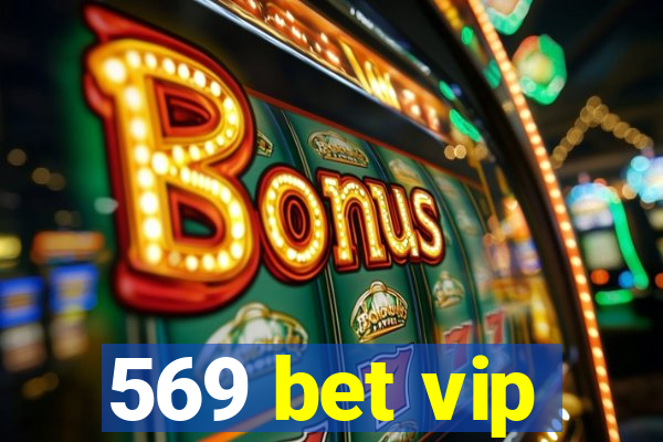 569 bet vip