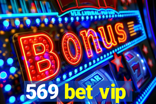 569 bet vip