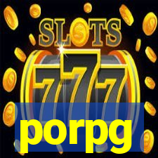 porpg