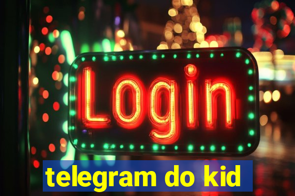 telegram do kid