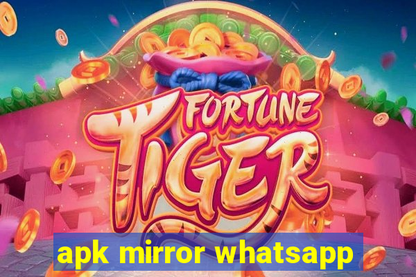 apk mirror whatsapp