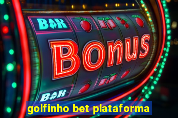 golfinho bet plataforma