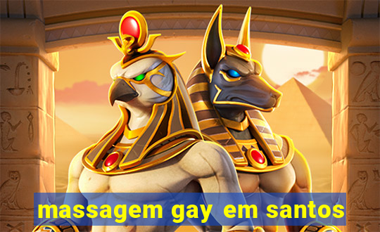 massagem gay em santos