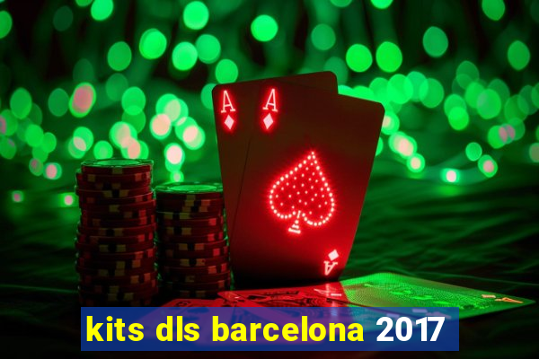 kits dls barcelona 2017