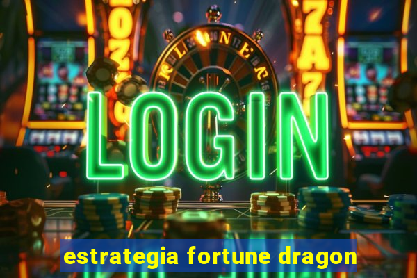 estrategia fortune dragon